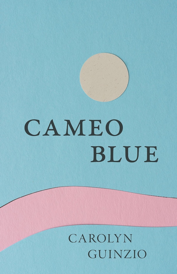 Cameo Blue by Carolyn Guinzio, Paperback | Indigo Chapters