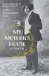 My Mother's House by Colette Colette, Paperback | Indigo Chapters