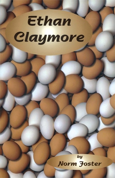 Ethan Claymore by Norm Foster, Paperback | Indigo Chapters