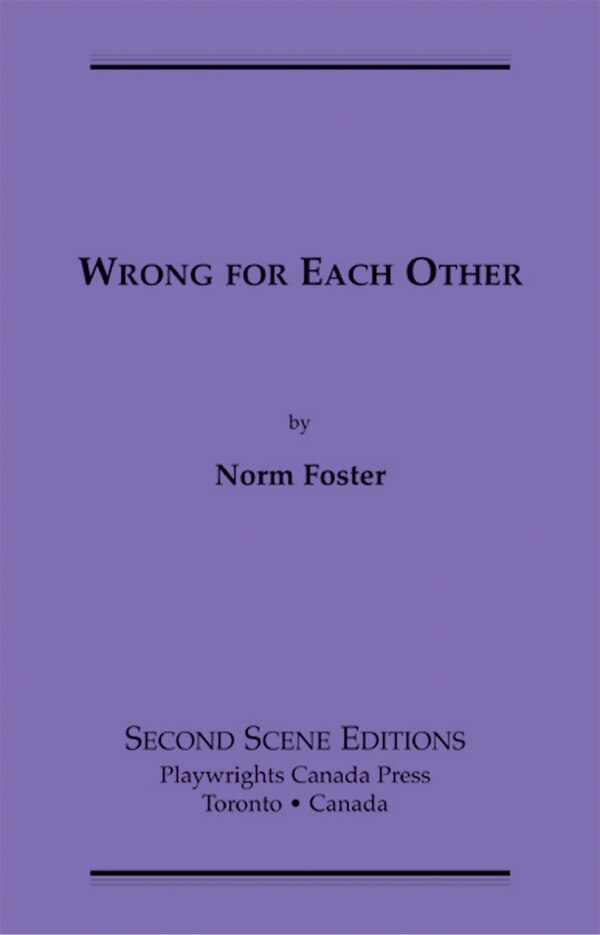 Wrong For Each Other by Norm Foster, Paperback | Indigo Chapters