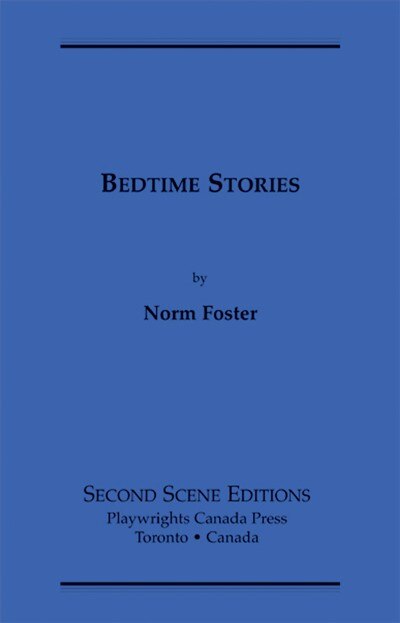 Bedtime Stories by Norm Foster, Paperback | Indigo Chapters