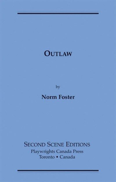 Outlaw by Norm Foster, Paperback | Indigo Chapters