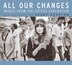 All Our Changes by Gerry Kopelow, Paperback | Indigo Chapters