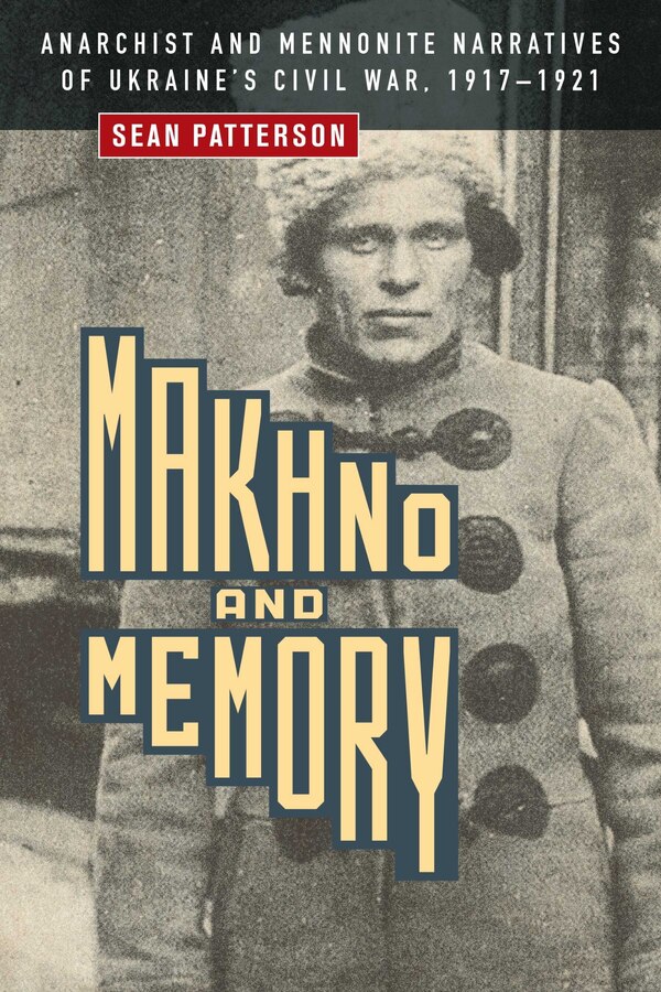 Makhno And Memory by Sean Patterson, Paperback | Indigo Chapters