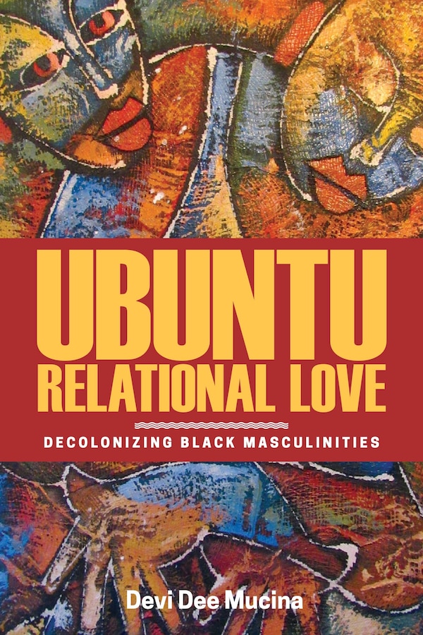 Ubuntu Relational Love by Devi Dee Mucina, Hardcover | Indigo Chapters