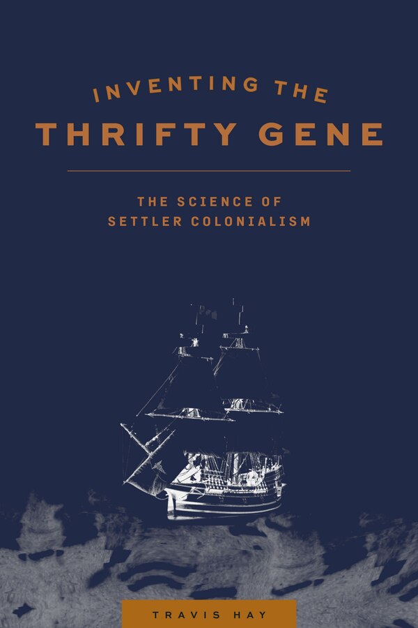Inventing The Thrifty Gene by Travis Hay, Paperback | Indigo Chapters