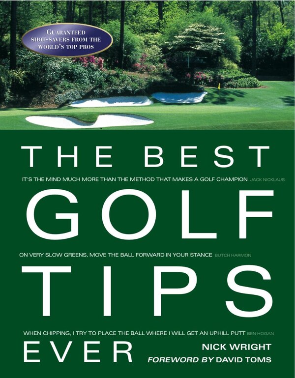 The Best Golf Tips Ever by Nick Wright, Hardcover | Indigo Chapters
