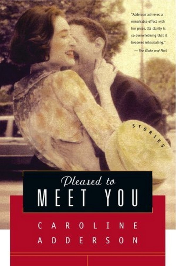 Pleased To Meet You by Caroline Adderson, Paperback | Indigo Chapters