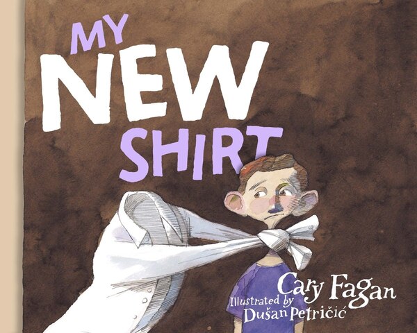 My New Shirt by Cary Fagan, Picture Books | Indigo Chapters