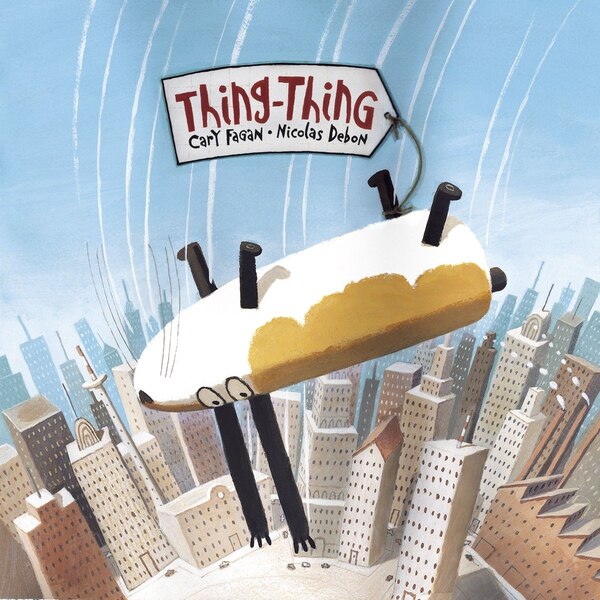 Thing-thing by Cary Fagan, Picture Books | Indigo Chapters