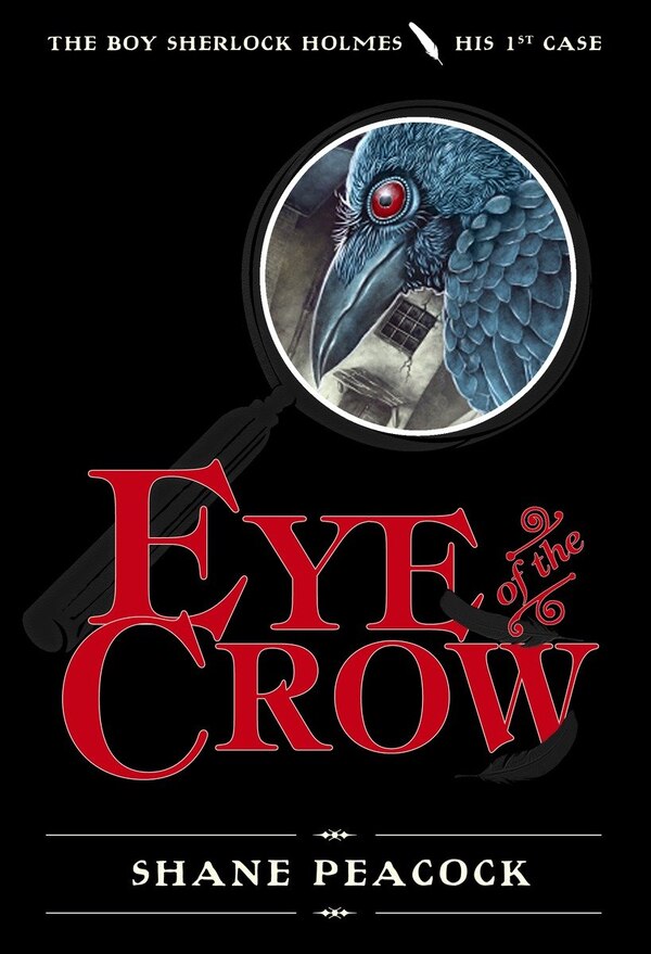 Eye Of The Crow by Shane Peacock, Hardcover | Indigo Chapters