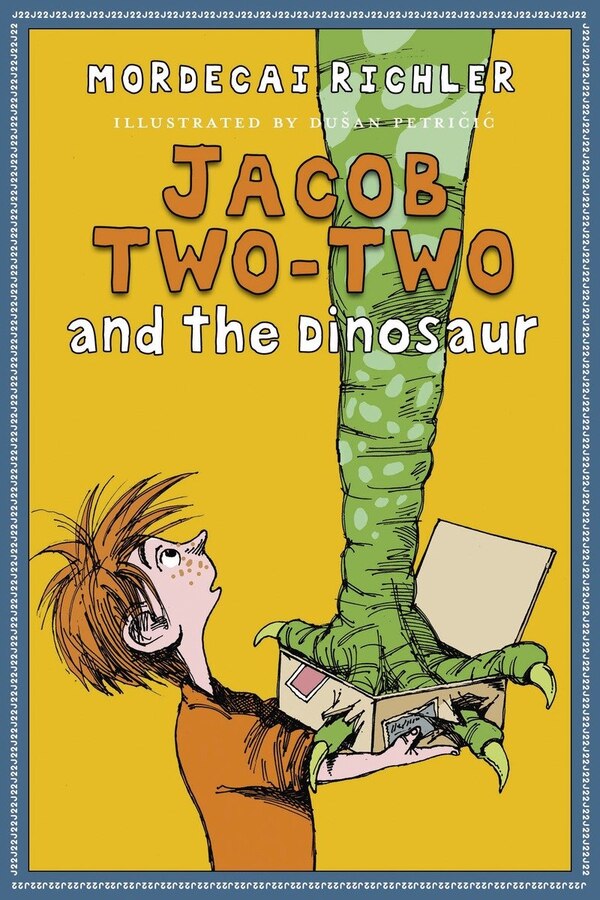 Jacob Two-two And The Dinosaur by Mordecai Richler, Hardcover | Indigo Chapters