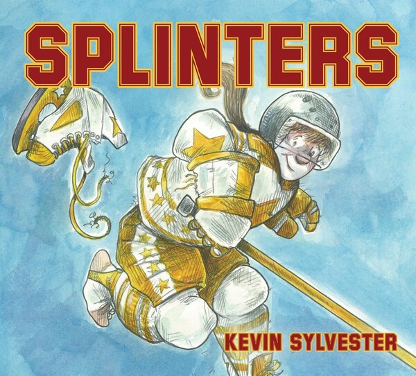 Splinters by Kevin Sylvester, Picture Books | Indigo Chapters