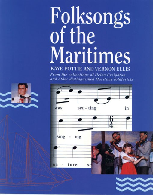 Folksongs of the Maritimes by Kaye Pottie, Paperback | Indigo Chapters