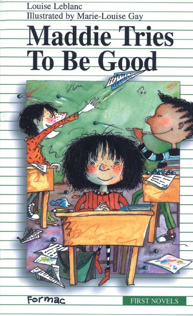 Maddie Tries To Be Good by Louise Leblanc, Paper over Board | Indigo Chapters