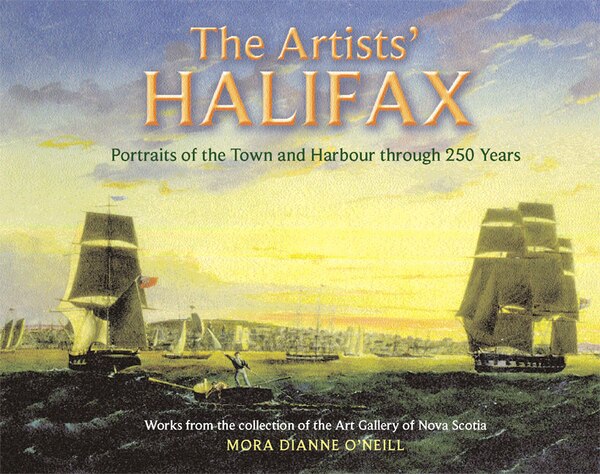 The Artists' Halifax by Mora Dianne O'Neill, Paperback | Indigo Chapters