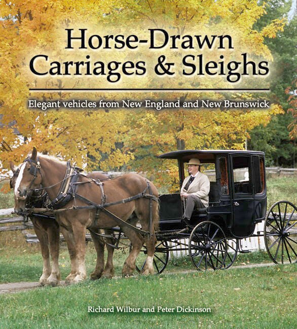 Horse-drawn Carriages and Sleighs by Peter Dickinson, Paperback | Indigo Chapters