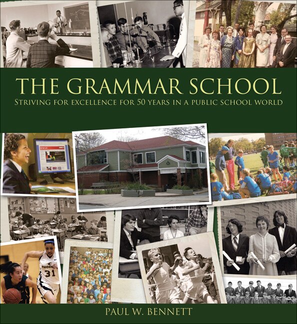 The Grammar School by Paul W Bennett, Hardcover | Indigo Chapters