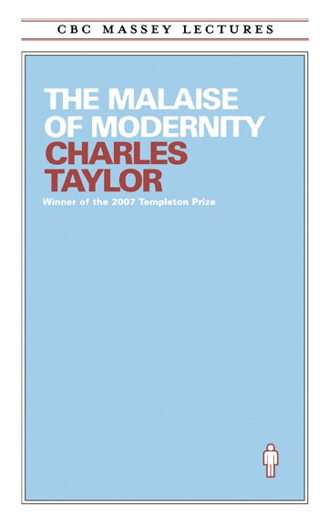 The Malaise of Modernity by Charles Taylor, Paperback | Indigo Chapters