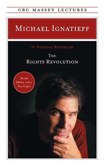 The Rights Revolution by Michael Ignatieff, Paperback | Indigo Chapters