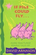 If Pigs Could Fly by David Arnason, Paperback | Indigo Chapters