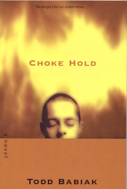 Choke Hold by Todd Babiak, Paperback | Indigo Chapters