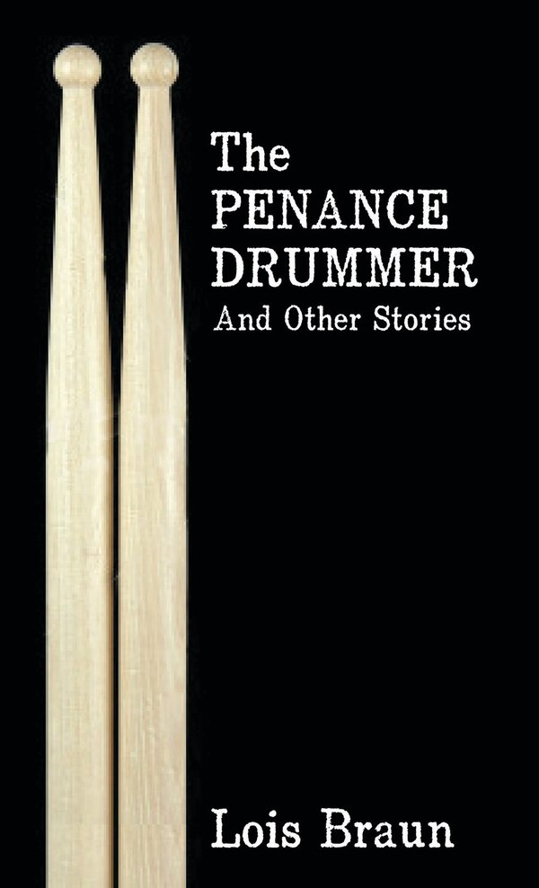 The Penance Drummer by Lois Braun, Paperback | Indigo Chapters