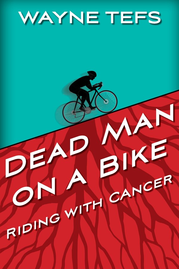 Dead Man On A Bike by Wayne Tefs, Paperback | Indigo Chapters