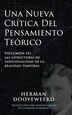 Una Nueva Crítica del Pensamiento Teórico by Herman Dooyeweerd, Hardcover | Indigo Chapters