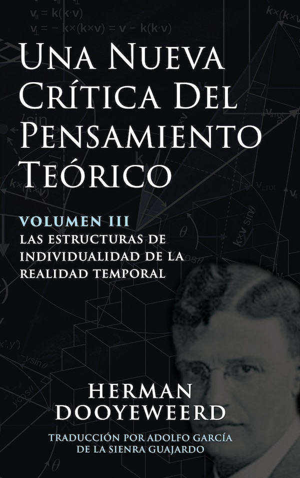 Una Nueva Crítica del Pensamiento Teórico by Herman Dooyeweerd, Hardcover | Indigo Chapters