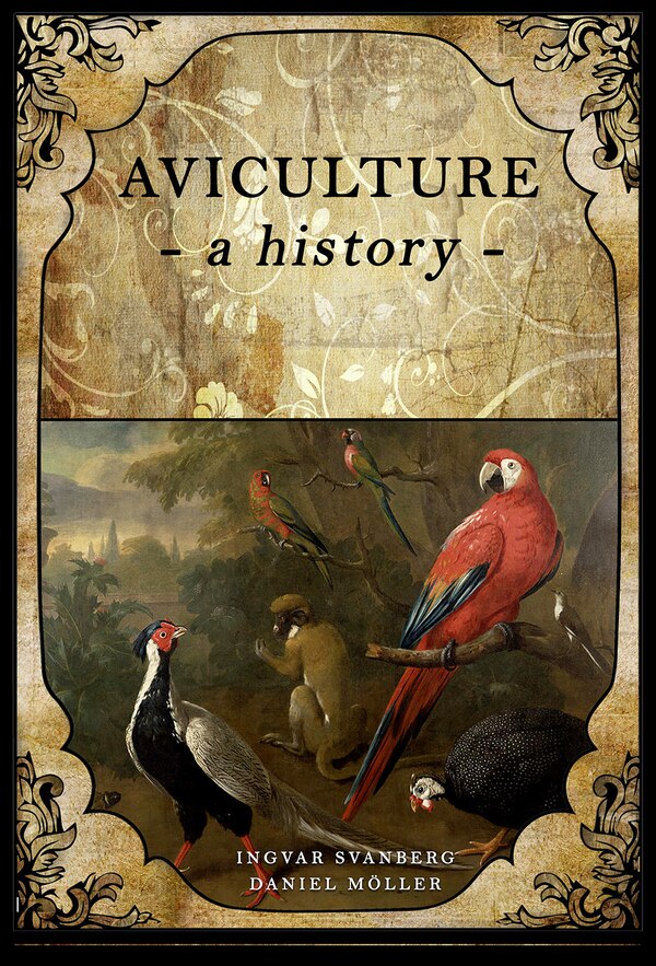 Aviculture by Ingvar Svanberg, Hardcover | Indigo Chapters