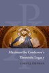 Maximus the Confessor's Thomistic Legacy by Corey J. Stephan, Hardcover | Indigo Chapters