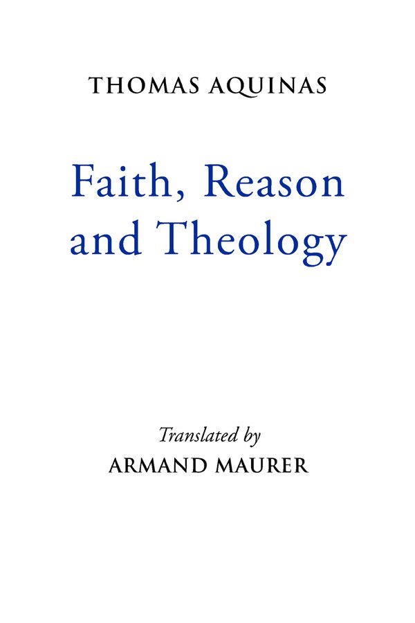 Faith Reason and Theology by Thomas Aquinas, Paperback | Indigo Chapters