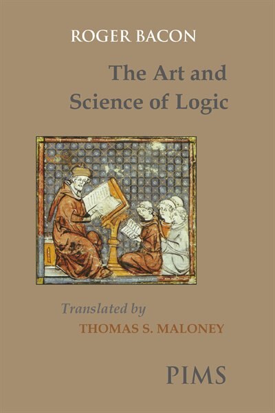 The Art and Science of Logic by Roger Bacon, Paperback | Indigo Chapters