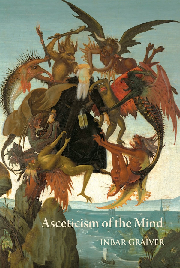Asceticism Of The Mind by Inbar Graiver, Paperback | Indigo Chapters