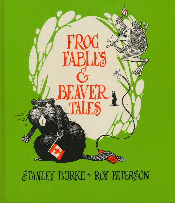 Frog Fables & Beaver Tales by Stanley Burke, Hardcover | Indigo Chapters