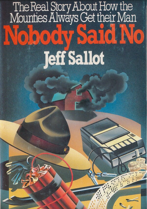 Nobody Said No by Jeff Sallot, Hardcover | Indigo Chapters