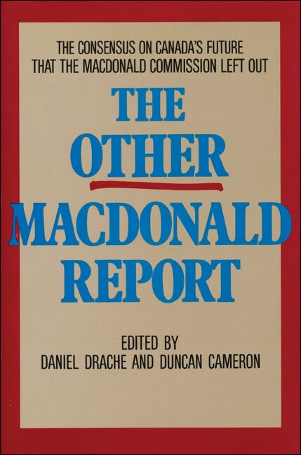 The Other Macdonald Report by Duncan Cameron, Paperback | Indigo Chapters