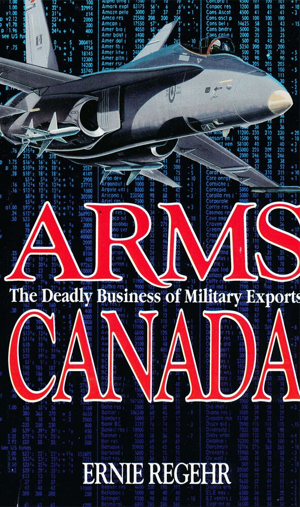 Arms Canada by Ernie Regehr, Paperback | Indigo Chapters