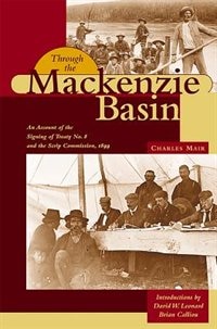 Through The Mackenzie Basin by Charles Mair, Paperback | Indigo Chapters