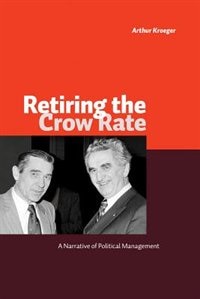 Retiring the Crow Rate by Arthur Kroeger, Paperback | Indigo Chapters