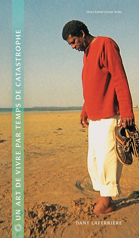 Un art de vivre par temps de catastrophe by Dany Laferrière, Paperback | Indigo Chapters