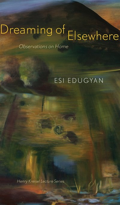 Dreaming of Elsewhere by Esi Edugyan, Paperback | Indigo Chapters