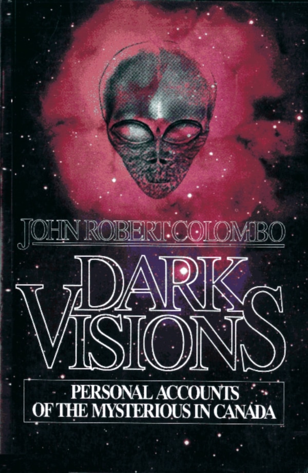 Dark Visions by John Robert Colombo, Paperback | Indigo Chapters