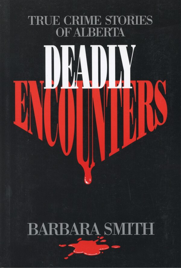 Deadly Encounters by Barbara Smith, Paperback | Indigo Chapters