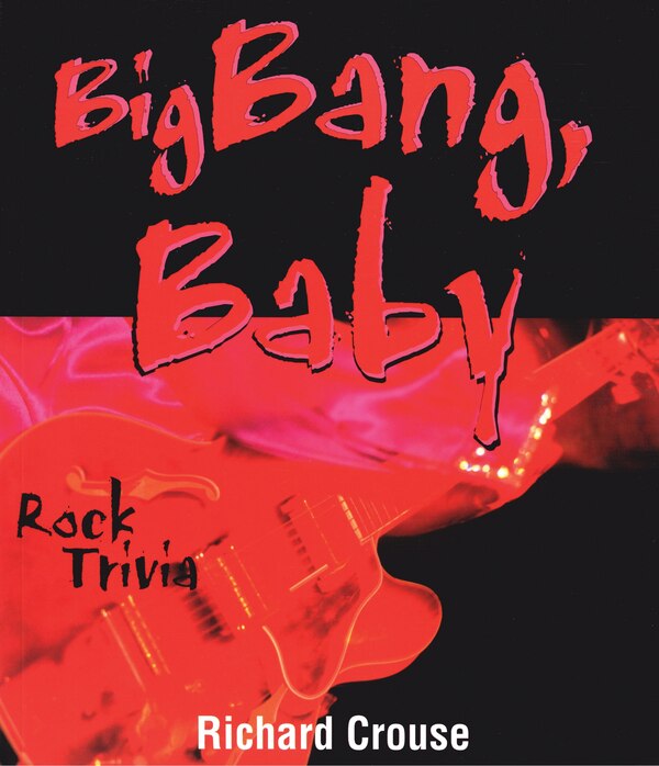 Big Bang Baby by Richard Crouse, Paperback | Indigo Chapters