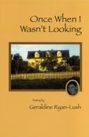 Once When I Wasn't Looking by Geraldine Ryan-Lush, Paperback | Indigo Chapters