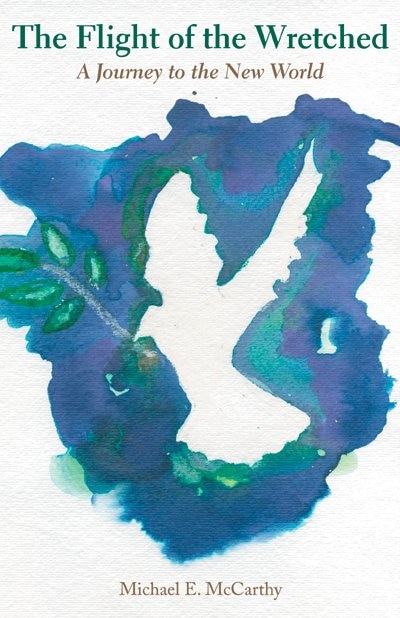 Flight of the Wretched by Michael Mccarthy, Paperback | Indigo Chapters