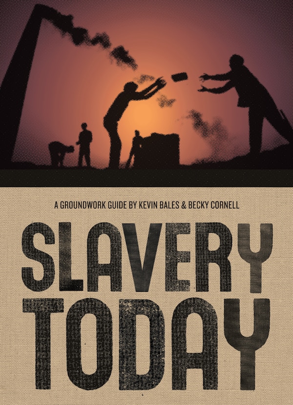 Slavery Today by Kevin Bales, Paperback | Indigo Chapters