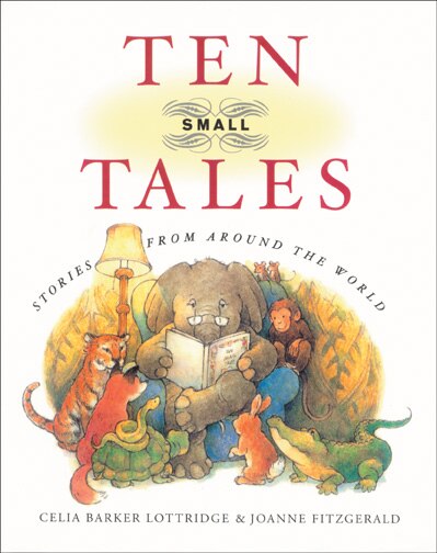 Ten Small Tales by Celia Barker Lottridge, Paperback | Indigo Chapters